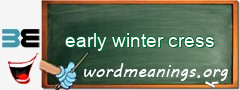 WordMeaning blackboard for early winter cress